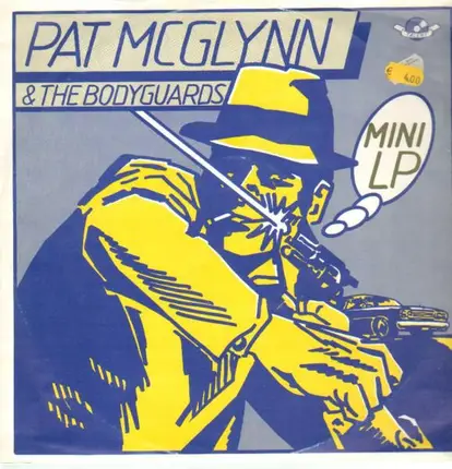 Pat McGlynn & The Bodygards - Mini LP