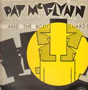 Pat McGlynn And The Bodyguards - Pat McGlynn And The Bodyguards