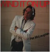 Pat McLaughlin - Wind It on Up