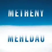 CD - Pat Metheny , Brad Mehldau - Metheny Mehldau
