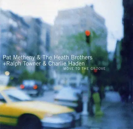 Pat Metheny & The Heath Brothers + Ralph Towner & Charlie Haden - Move to the Groove