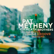 Pat Metheny & The Heath Brothers - The Move To The Groove Session