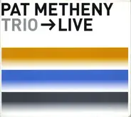 Pat Metheny Trio - Trio → Live