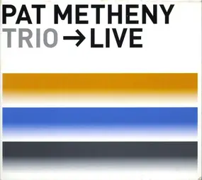 Pat Metheny - Trio → Live