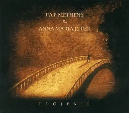 Pat Metheny & Anna Maria Jopek - Upojenie