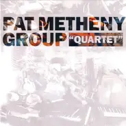 Pat Metheny Group - "Quartet"