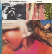 Pat Metheny Group - Still Life (Talking)