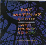 CD - Pat Metheny Group - The Road To You (Recorded Live In Europe)