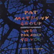 CD - Pat Metheny Group - The Road To You (Recorded Live In Europe)