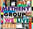 CD - Pat Metheny Group - We Live Here - Slipcase