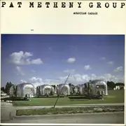LP - Pat Metheny Group - American Garage