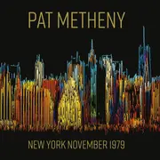 Double CD - Pat Metheny - New York November 1979