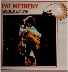 Pat Metheny - Absolutely Live
