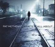 CD - Pat Metheny - What's It All About - Digisleeve