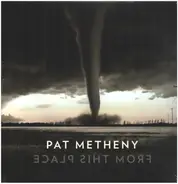 Pat Metheny - From This Place