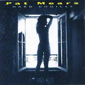 Pat Mears - Hard Choices