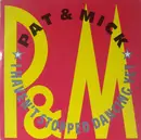 12inch Vinyl Single - Pat & Mick - I Haven't Stopped Dancing Yet