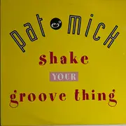 12inch Vinyl Single - Pat & Mick - Shake Your Groove Thing