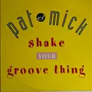 12inch Vinyl Single - Pat & Mick - Shake Your Groove Thing