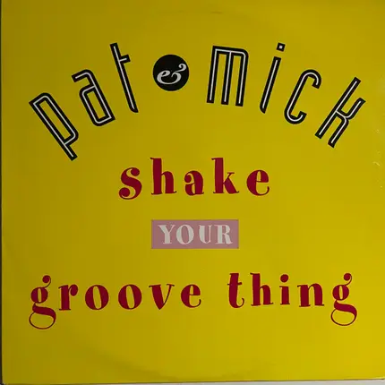 Pat & Mick - Shake Your Groove Thing