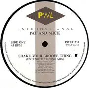 12inch Vinyl Single - Pat & Mick - Shake Your Groove Thing