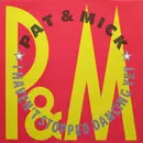 12inch Vinyl Single - Pat & Mick - I Haven't Stopped Dancing Yet