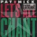 12'' - Pat & Mick - Let's All Chant
