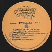 LP - Pat Mills - I Haven't Heard The Music - STILL SEALED