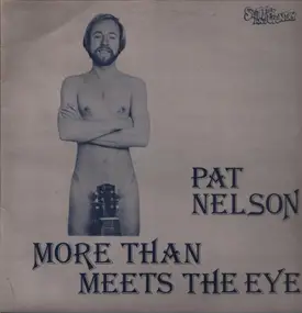 Pat Nelson - More Than Meets The Eye