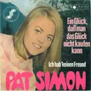 7inch Vinyl Single - Pat Simon - Ein Glück, Daß Man Das Glück Nicht Kaufen Kann