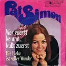 7inch Vinyl Single - Pat Simon - Wer Zuerst Kommt, Küsst Zuerst / Die Liebe Ist Voller Wunder