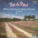 7inch Vinyl Single - Pat & Paul - Wenn Abends Die Heide Träumt (Tango) / Fahr' Doch Mit Mir In Die Lüneburger Heide (Walzer)