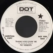 Pat Roberts - Thanks For Lovin' Me