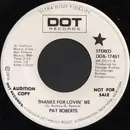 7inch Vinyl Single - Pat Roberts - Thanks For Lovin' Me