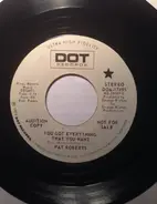 Pat Roberts - You Got Everything That You Want
