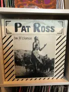 Pat Ross - Just Because I'm A Woman