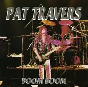 CD - Pat Travers - Boom Boom