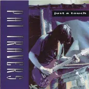Pat Travers - Just a Touch