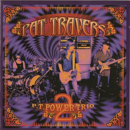 Pat Travers - P.T. Power Trio, Vol. 2