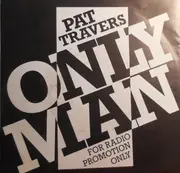 7inch Vinyl Single - Pat Travers - Only Man