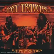 Pat Travers - Power Trio