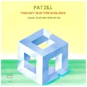 7inch Vinyl Single - Pat Zill - The Key Is In The Mail Box / I Couldn't See My Heart Before My Eyes