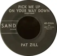 Pat Zill - Pick Me Up On Your Way Down / La Mirada