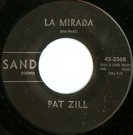 Pat Zill - Pick Me Up On Your Way Down / La Mirada
