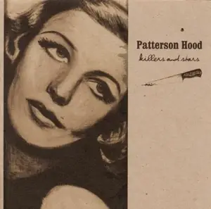 PATTERSON HOOD - Killers and Stars