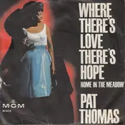 Pat Thomas - Where There's Love There's Hope