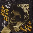 7inch Vinyl Single - Patti Austin - Your Love Made The Difference In Me