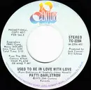 7inch Vinyl Single - Patti Dahlstrom - Used To Be In Love With Love