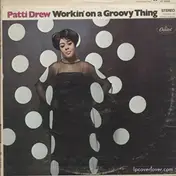 Patti Drew - Workin' On A Groovy Thing