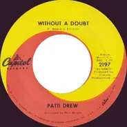 Patti Drew - Workin' On A Groovy Thing / Without A Doubt